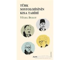 Türk Sosyolojisinin  Kısa Tarihi - Yücel Bulut - Alfa Yayınları