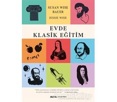 Evde Klasik Eğitim - Susan Wise Bauer - Alfa Yayınları