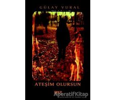 Ateşim Olursun - Gülay Vural - Gece Kitaplığı