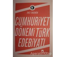 Cumhuriyet Dönemi Türk Edebiyatı - İnci Enginün - Dergah Yayınları