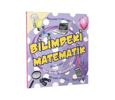 Tonguç Her Yerde Matematik Serisi - Bilimdeki Matematik