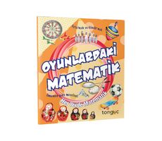 Tonguç Her Yerde Matematik Serisi - Oyunlardaki Matematik