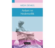 Anlam ve Nedensellik - Arda Denkel - Doğu Batı Yayınları