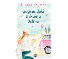 Göğsündeki Uykumu B’ölme - Dilara Kaçmaz - Dokuz Yayınları