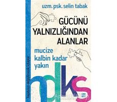 Gücünü Yalnızlığından Alanlar - Selin Tabak - Dokuz Yayınları