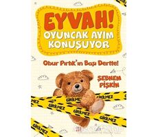 Obur Pırtık’ın Başı Dertte! - Eyvah! Oyuncak Ayım Konuşuyor 1 - Şebnem Pişkin - Dokuz Çocuk