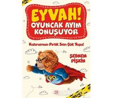 Kahraman Pırtık Sen Çok Yaşa! - Eyvah! Oyuncak Ayım Konuşuyor 2 - Şebnem Pişkin - Dokuz Çocuk