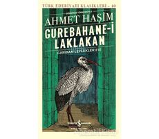 Gurebahane-i Laklakan - Ahmet Haşim - İş Bankası Kültür Yayınları