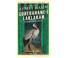 Gurebahane-i Laklakan - Ahmet Haşim - İş Bankası Kültür Yayınları