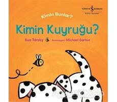 Kim Bunlar? - Kimin Kuyruğu - Sue Tarsky - İş Bankası Kültür Yayınları