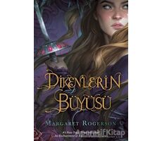 Dikenlerin Büyüsü - Margaret Rogerson - Ephesus Yayınları