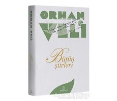 Orhan Veli – Bütün Şiirleri - Orhan Veli Kanık - Ephesus Yayınları