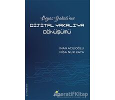 Beyaz Yakalı’nın Dijital Yakalı’ya Dönüşümü - Nisa Nur Kaya - ELMA Yayınevi