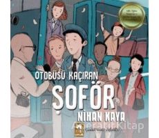 Otobüsü Kaçıran Şoför - Nihan Kaya - Eksik Parça Yayınları