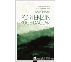 Portekiz’in Yüce Dağları - Yann Martel - Eksik Parça Yayınları