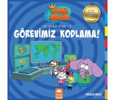 Görevimiz Kodlama - Kral Şakir İlk Okuma Kitabı 11 - Varol Yaşaroğlu - Eksik Parça Yayınları