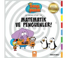 Matematik ve Penguenler - Kral Şakir İlk Okuma Kitabım 13 - Varol Yaşaroğlu - Eksik Parça Yayınları