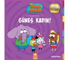 Güneş Kadın! - Kral Şakir İlk Okuma Kitabım 14 - Varol Yaşaroğlu - Eksik Parça Yayınları