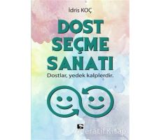 Dost Seçme Sanatı - İdris Koç - Çınaraltı Yayınları