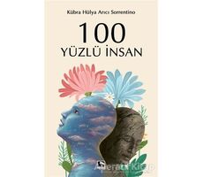 100 Yüzlü İnsan - Kübra Hülya Arıcı Sorrentino - Çınaraltı Yayınları