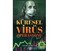 Küresel Virüs Operasyonu - Hakan Yılmaz Çebi - Çınaraltı Yayınları