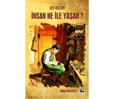 İnsan Ne İle Yaşar? - Lev Nikolayeviç Tolstoy - Çınaraltı Yayınları