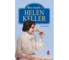 Helen Keller - İlham Verenler-2 - Sevgi Başman - Uğurböceği Yayınları