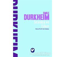 Sosyoloji ve Eylem - Emile Durkheim - Cem Yayınevi