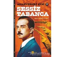 Sessiz Tabanca - Amanvermez Avni 7 - Ebus Süreyya Sami - Beyan Yayınları