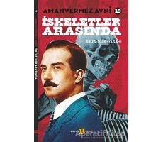 İskeletler Arasında -  Amanvermez Avni 10 - Ebus Süreyya Sami - Beyan Yayınları