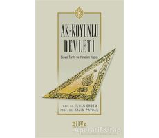 Ak-Koyunlu Devleti - İlhan Erdem - Bilge Kültür Sanat