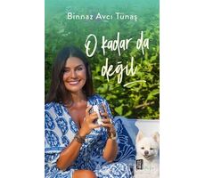 O Kadar da Değil - Binnaz Avcı Tünaş - Mona Kitap