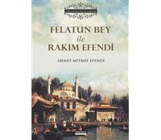 Felatun Bey İle Rakım Efendi - Ahmet Mithat Efendi - Yörünge Yayınları