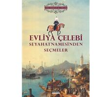 Evliya Çelebi Seyahatnamesinden Seçmeler - Evliya Çelebi - Yörünge Yayınları