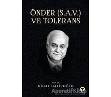 Önder (S.A.V.) ve Tolerans - Nihat Hatipoğlu - Turkuvaz Kitap