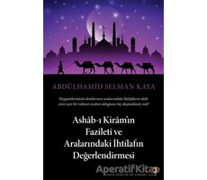 Ashab-ı Kiram’ın Fazileti ve Aralarındaki İhtilafın Değerlendirmesi