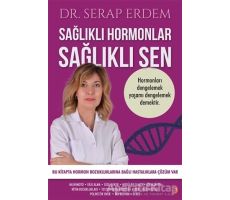 Sağlıklı Hormonlar Sağlıklı Sen - Serap Erdem - Cinius Yayınları