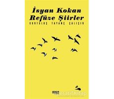 İsyan Kokan Refüze Şiirler - Kurtuluş Tayanç Çalışır - Gece Kitaplığı