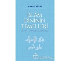 İslam Dininin Temelleri - Murat Sülün - Ensar Neşriyat