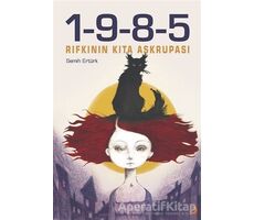 1-9-8-5 Rıfkı’nın Kıta Aşkrupası - Semih Ertürk - Cinius Yayınları