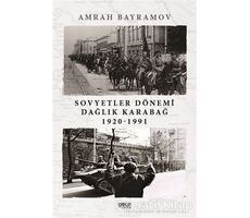Sovyetler Dönemi Dağlık Karabağ 1920-1991 - Amrah Bayramov - Gece Kitaplığı