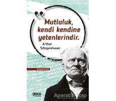 Mutluluk Kendi Kendine Yetenlerindir - Arthur Schopenhauer - Gece Kitaplığı