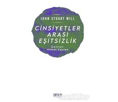 Cinsiyetler Arası Eşitsizlik - John Stuart Mill - Gece Kitaplığı