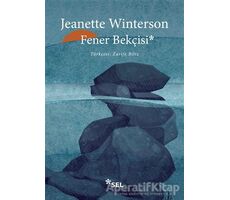 Fener Bekçisi - Jeanette Winterson - Sel Yayıncılık