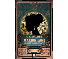 Marion Lane ve Gece Yarısı Cinayeti - T.A. Willberg - Eksik Parça Yayınları