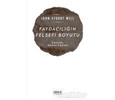 Faydacılığın Felsefi Boyutu - John Stuart Mill - Gece Kitaplığı