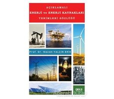 Açıklamalı Enerji ve Enerji Kaynakları Terimleri Sözlüğü - Nazan Yalçın Erik - Gece Kitaplığı