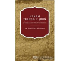 Nakam Ferhad U Şirin - Mutlu Melis Özgeriş - Gece Kitaplığı