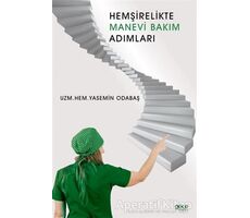 Hemşirelikte Manevi Bakım Adımları - Yasemin Odabaş - Gece Kitaplığı