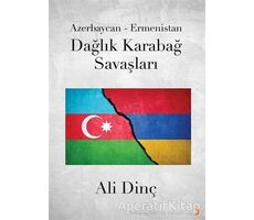Azerbaycan - Ermenistan Dağlık Karabağ Savaşları - Ali Dinç - Cinius Yayınları